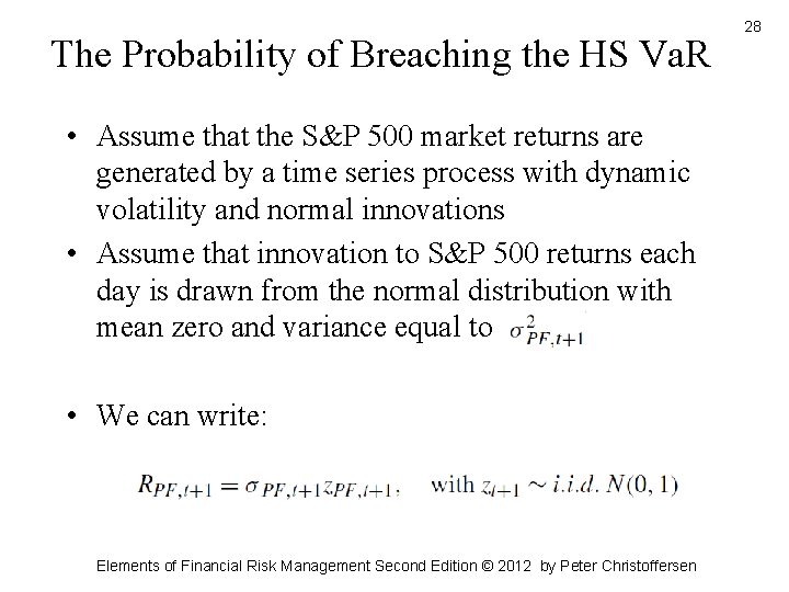 The Probability of Breaching the HS Va. R • Assume that the S&P 500 The Probability of Breaching the HS Va. R • Assume that the S&P 500
