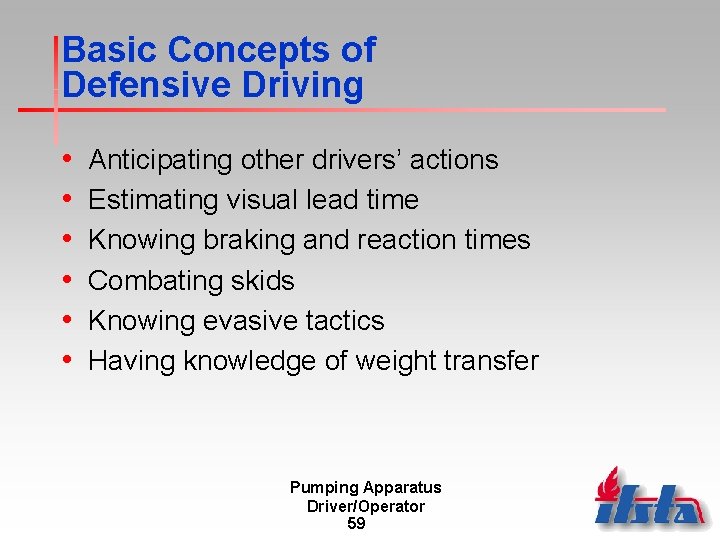 Basic Concepts of Defensive Driving • • • Anticipating other drivers’ actions Estimating visual