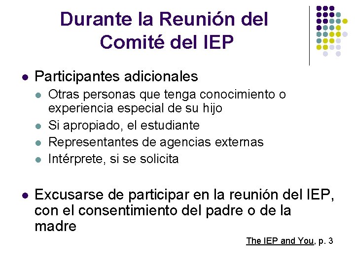 Durante la Reunión del Comité del IEP l Participantes adicionales l l l Otras