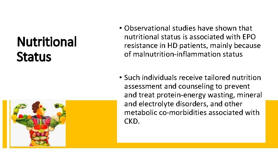 Nutritional Status • Observational studies have shown that nutritional status is associated with EPO