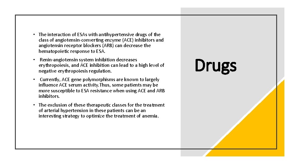  • The interaction of ESAs with antihypertensive drugs of the class of angiotensin-converting