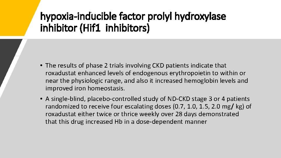 hypoxia-inducible factor prolyl hydroxylase inhibitor (Hif 1 inhibitors) • The results of phase 2