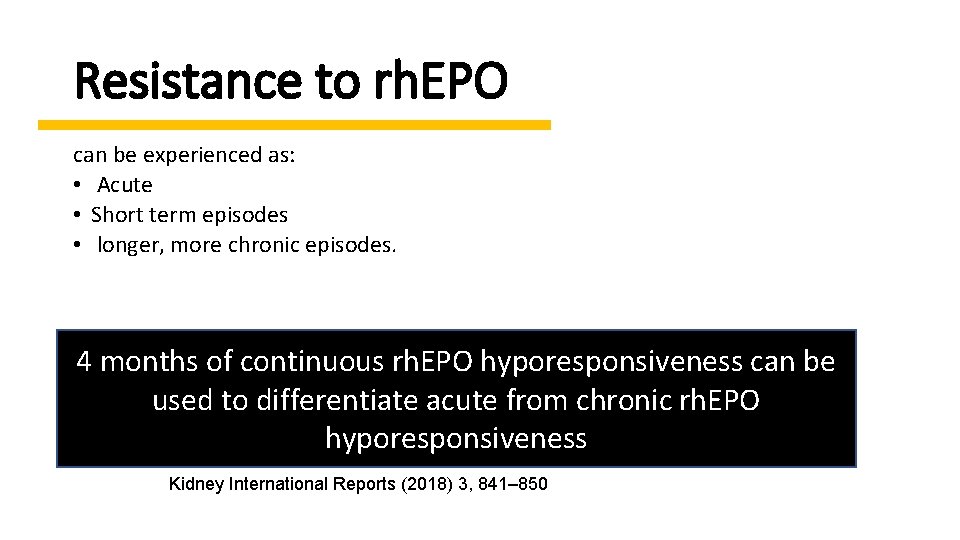 Resistance to rh. EPO can be experienced as: • Acute • Short term episodes