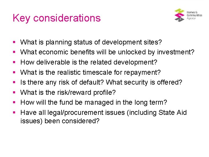 Key considerations § § § § What is planning status of development sites? What