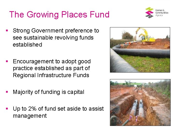 The Growing Places Fund § Strong Government preference to see sustainable revolving funds established