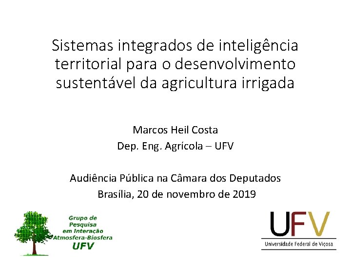 Sistemas integrados de inteligência territorial para o desenvolvimento sustentável da agricultura irrigada Marcos Heil