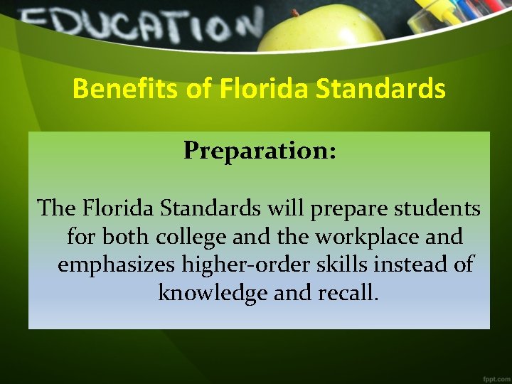 Benefits of Florida Standards Preparation: The Florida Standards will prepare students for both college