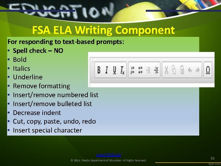 FSA ELA Writing Component For responding to text-based prompts: • Spell check – NO