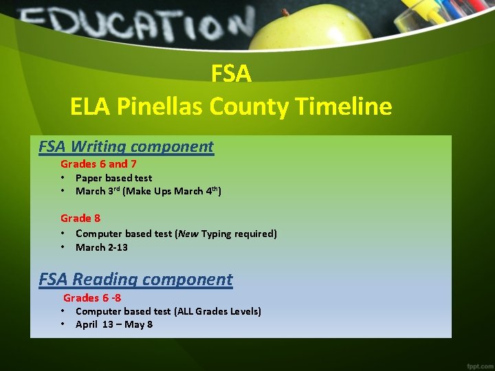 FSA ELA Pinellas County Timeline FSA Writing component Grades 6 and 7 • •
