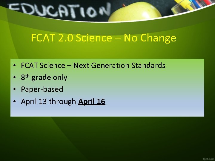 FCAT 2. 0 Science – No Change • • FCAT Science – Next Generation