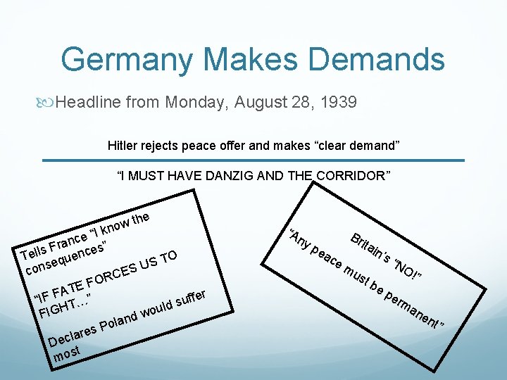 Germany Makes Demands Headline from Monday, August 28, 1939 Hitler rejects peace offer and