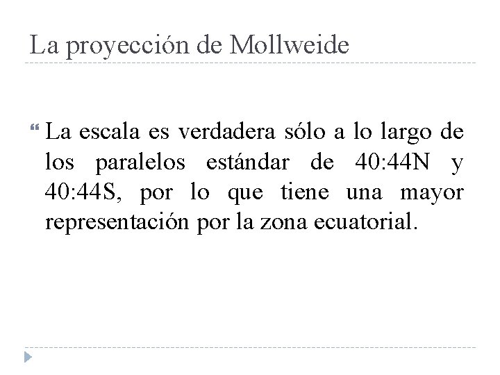 La proyección de Mollweide La escala es verdadera sólo a lo largo de los