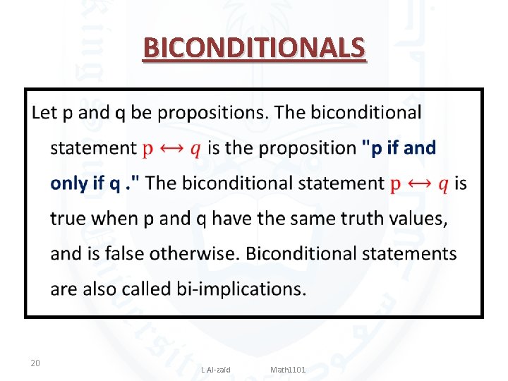 BICONDITIONALS • 20 L Al-zaid Math 1101 