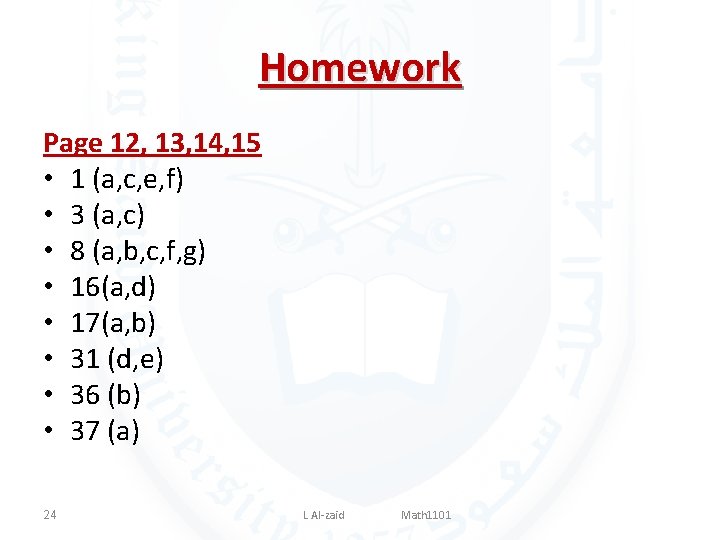 Homework Page 12, 13, 14, 15 • 1 (a, c, e, f) • 3