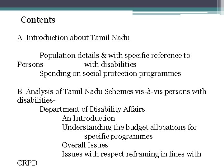 Contents A. Introduction about Tamil Nadu Population details & with specific reference to Persons
