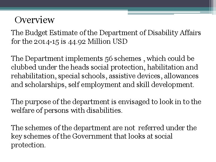 Overview The Budget Estimate of the Department of Disability Affairs for the 2014 -15