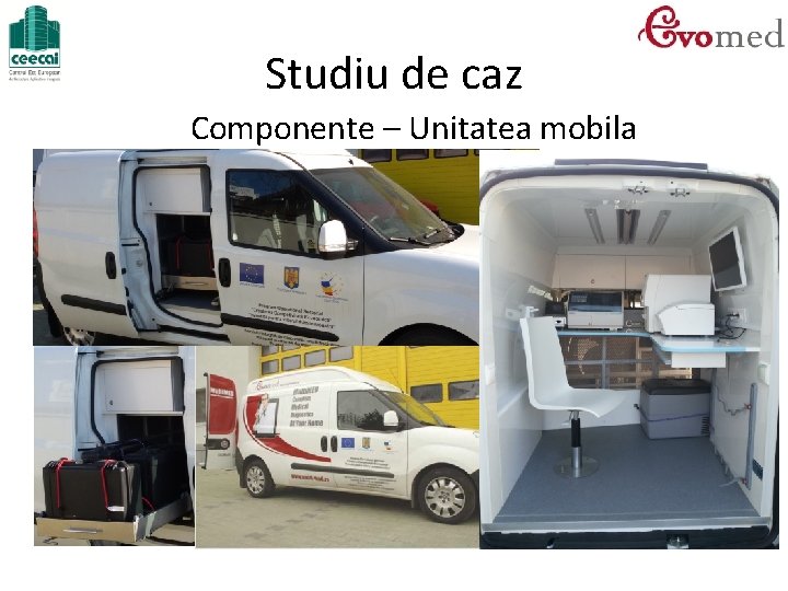 Studiu de caz Componente – Unitatea mobila 