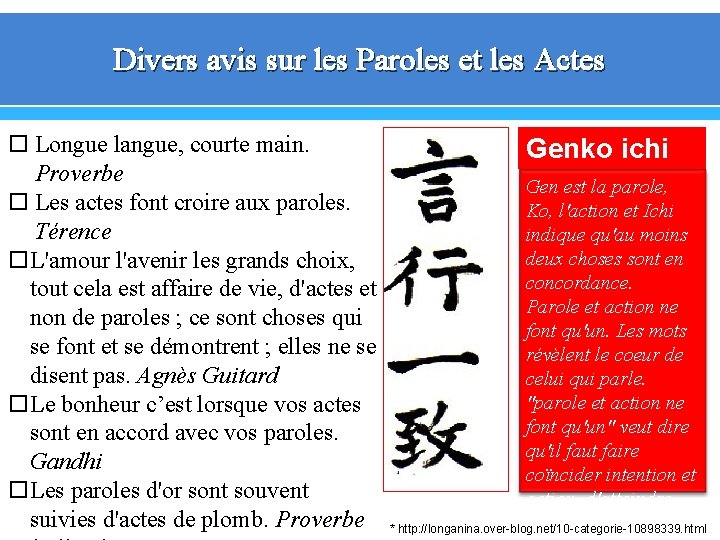 Divers avis sur les Paroles et les Actes Longue langue, courte main. Proverbe Les