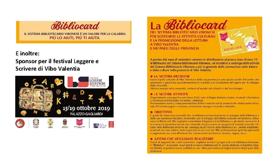 E inoltre: Sponsor per il festival Leggere e Scrivere di Vibo Valentia 13 