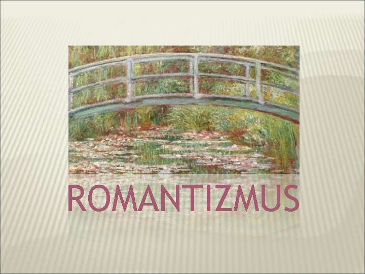 ROMANTIZMUS 