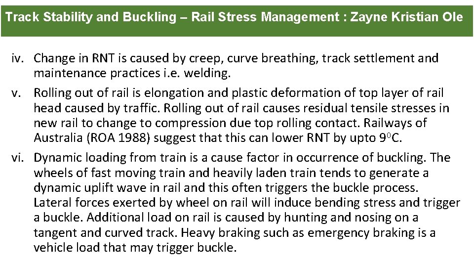 Track Stability and Buckling – Rail Stress Management : Zayne Kristian Ole iv. Change