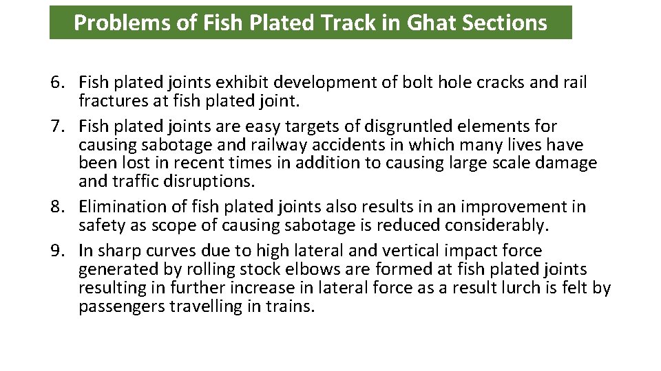 Problems of Fish Plated Track in Ghat Sections 6. Fish plated joints exhibit development