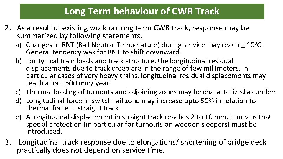 Long Term behaviour of CWR Track 2. As a result of existing work on