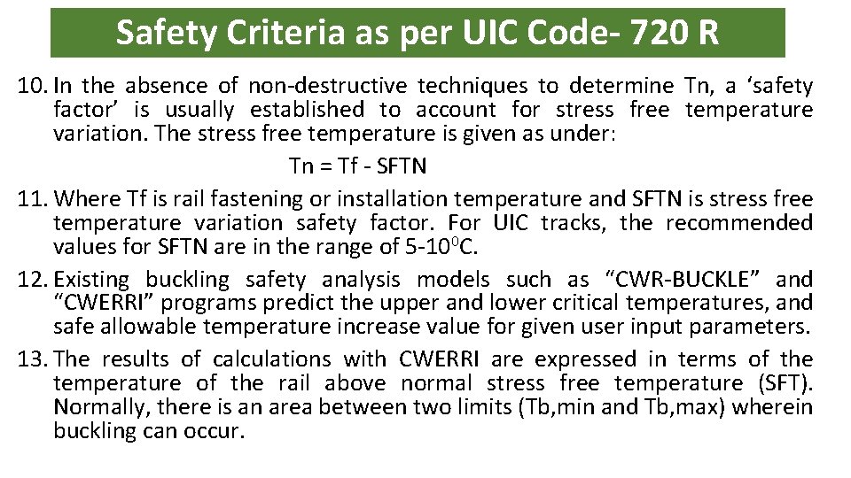 Safety Criteria as per UIC Code- 720 R 10. In the absence of non-destructive