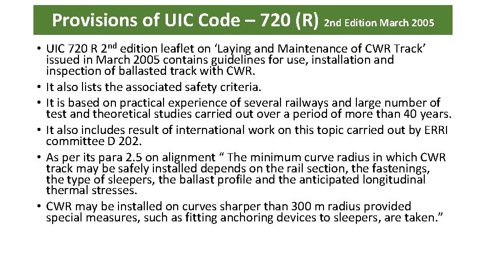 Provisions of UIC Code – 720 (R) 2 nd Edition March 2005 • UIC