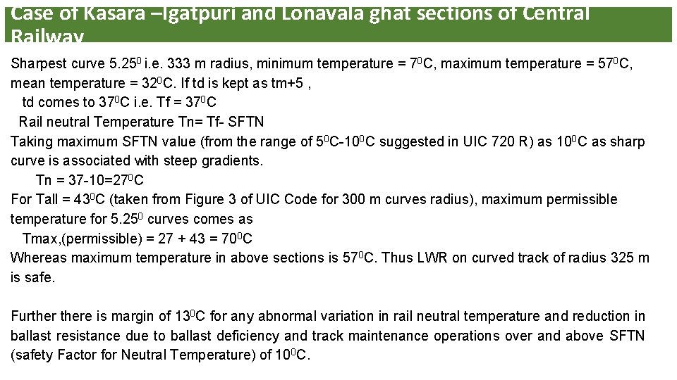 Case of Kasara –Igatpuri and Lonavala ghat sections of Central Railway Sharpest curve 5.