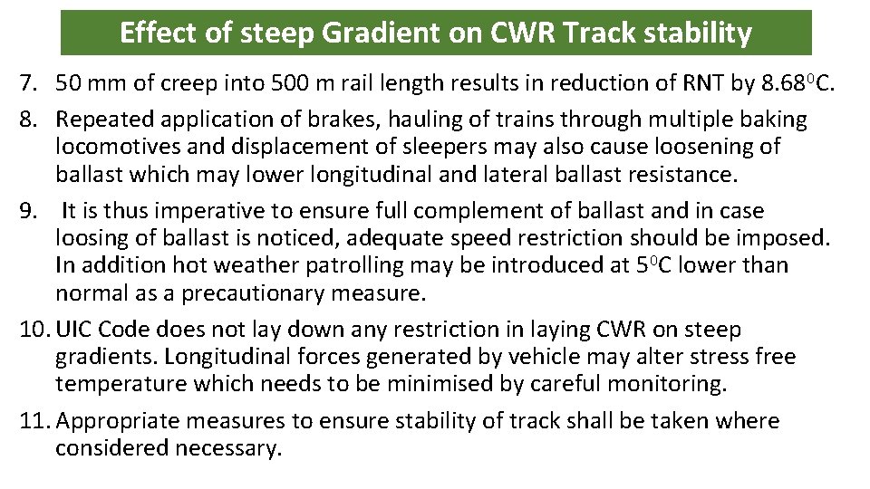 Effect of steep Gradient on CWR Track stability 7. 50 mm of creep into