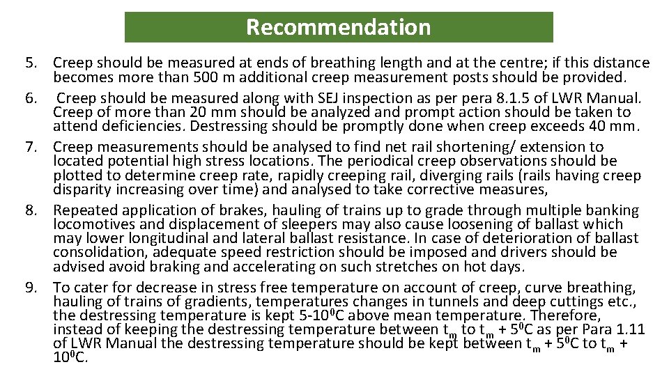 Recommendation 5. Creep should be measured at ends of breathing length and at the