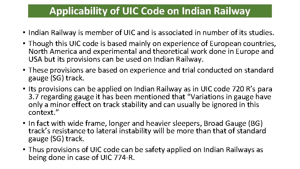 Applicability of UIC Code on Indian Railway • Indian Railway is member of UIC