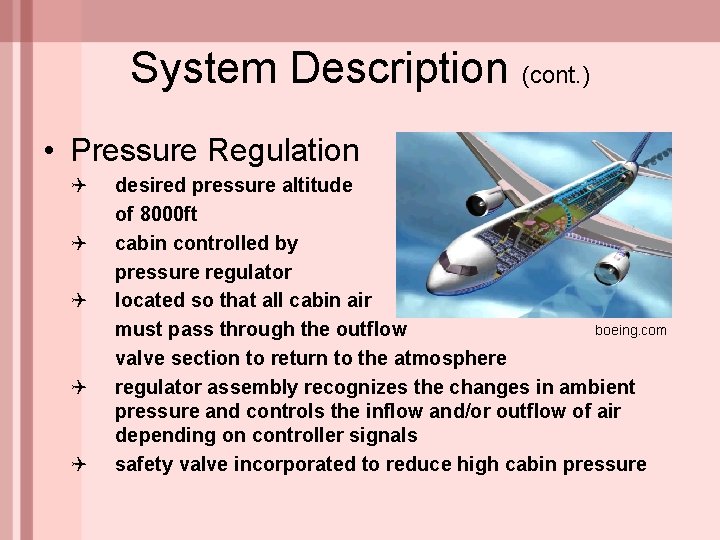 System Description (cont. ) • Pressure Regulation Q Q Q desired pressure altitude of