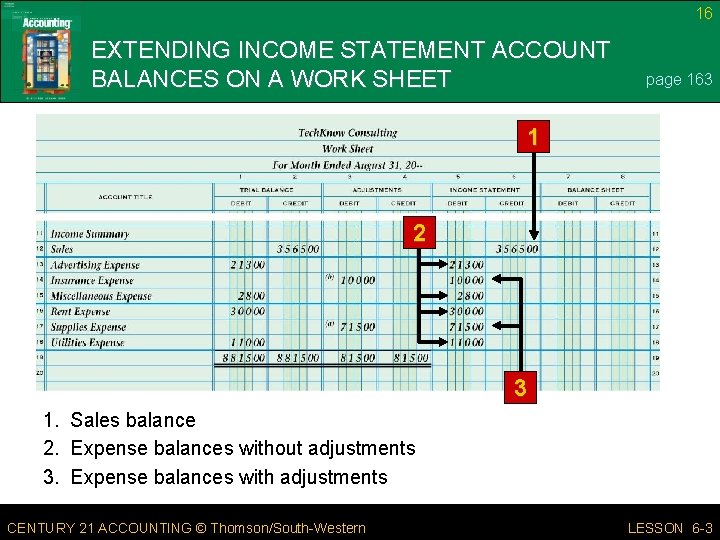 16 EXTENDING INCOME STATEMENT ACCOUNT BALANCES ON A WORK SHEET page 163 1 2