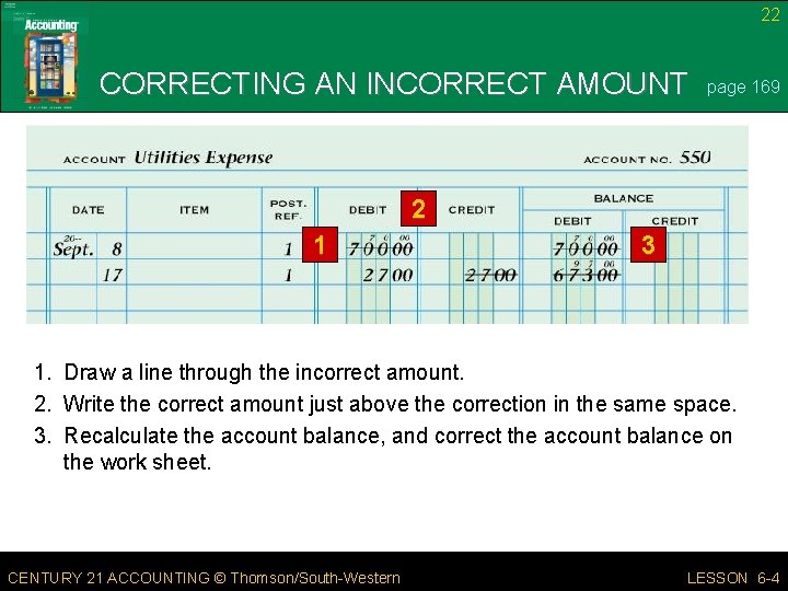 22 CORRECTING AN INCORRECT AMOUNT page 169 2 1 3 1. Draw a line