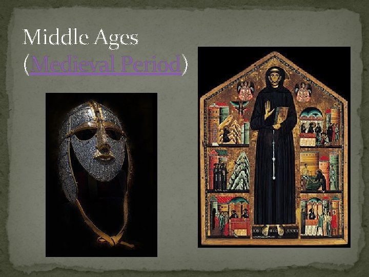 Middle Ages (Medieval Period) 
