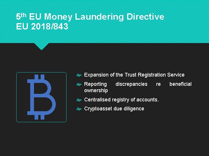 5 th EU Money Laundering Directive EU 2018/843 Expansion of the Trust Registration Service