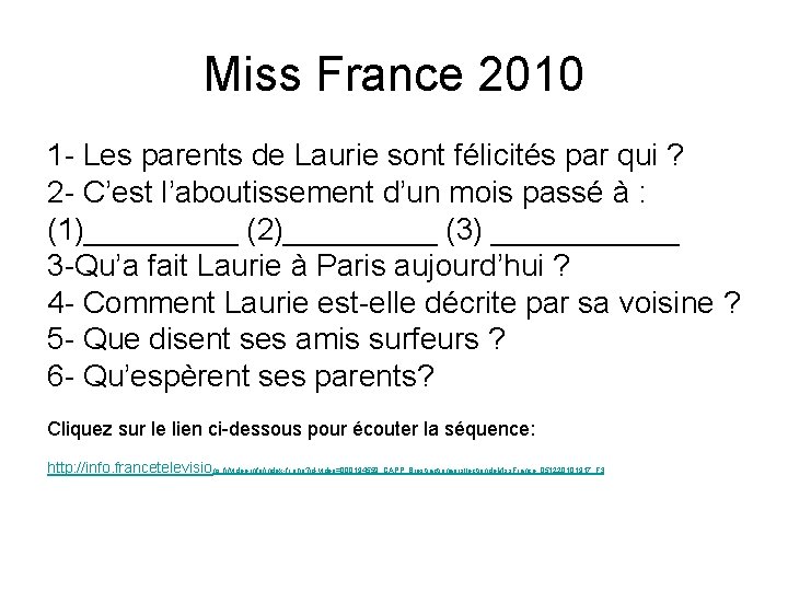 Miss France 2010 1 - Les parents de Laurie sont félicités par qui ?