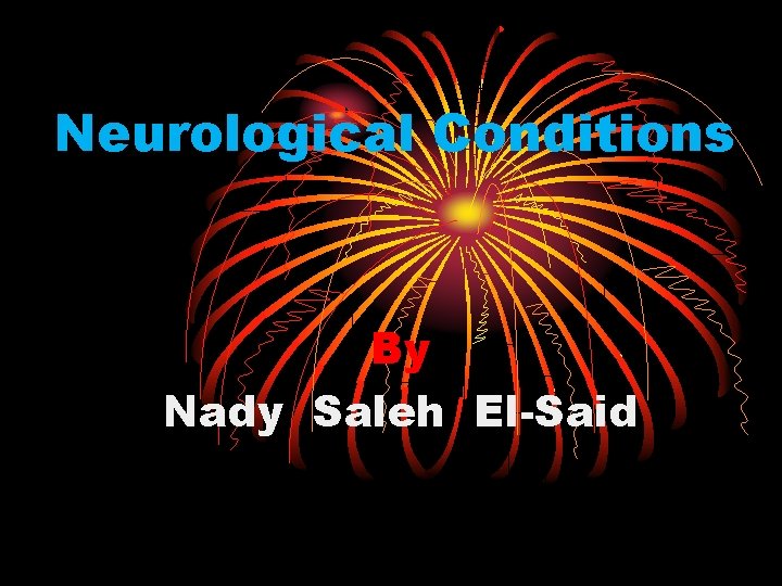 Neurological Conditions By Nady Saleh El-Said 