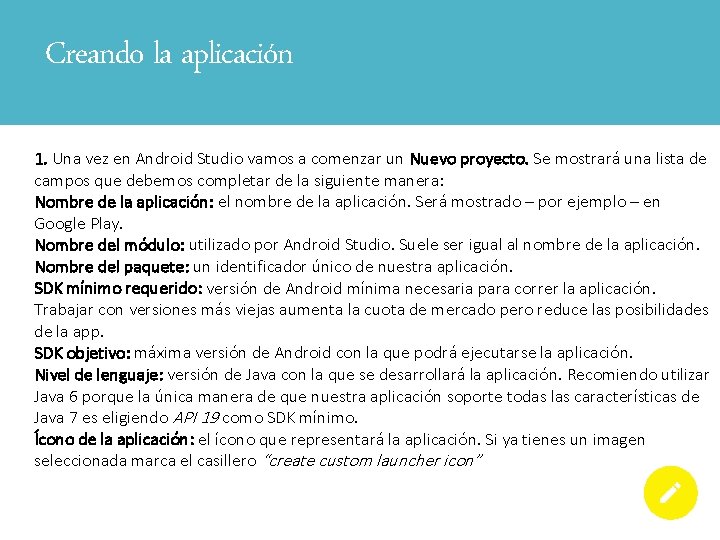 Creando la aplicación 1. Una vez en Android Studio vamos a comenzar un Nuevo