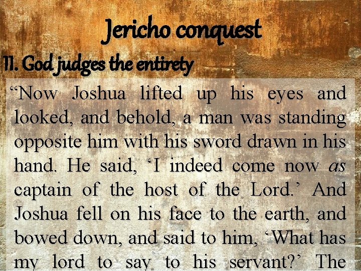 Jericho conquest II. God judges the entirety “Now Joshua lifted up his eyes and Jericho conquest II. God judges the entirety “Now Joshua lifted up his eyes and