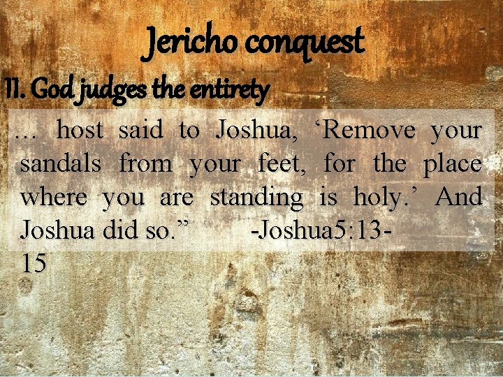 Jericho conquest II. God judges the entirety … host said to Joshua, ‘Remove your Jericho conquest II. God judges the entirety … host said to Joshua, ‘Remove your