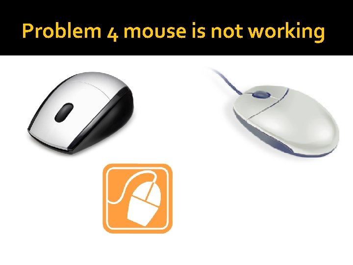 Computer Mouse Common Issues Problems and solutions By Rachelle A Compeau Problem