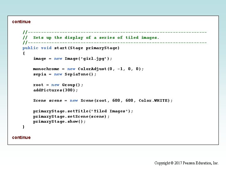 continue //----------------------------------// Sets up the display of a series of tiled images. //----------------------------------public void