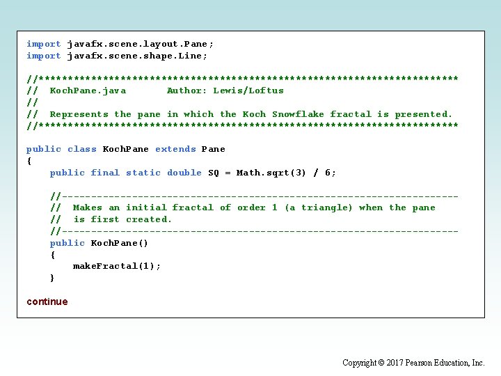 import javafx. scene. layout. Pane; import javafx. scene. shape. Line; //************************************ // Koch. Pane.