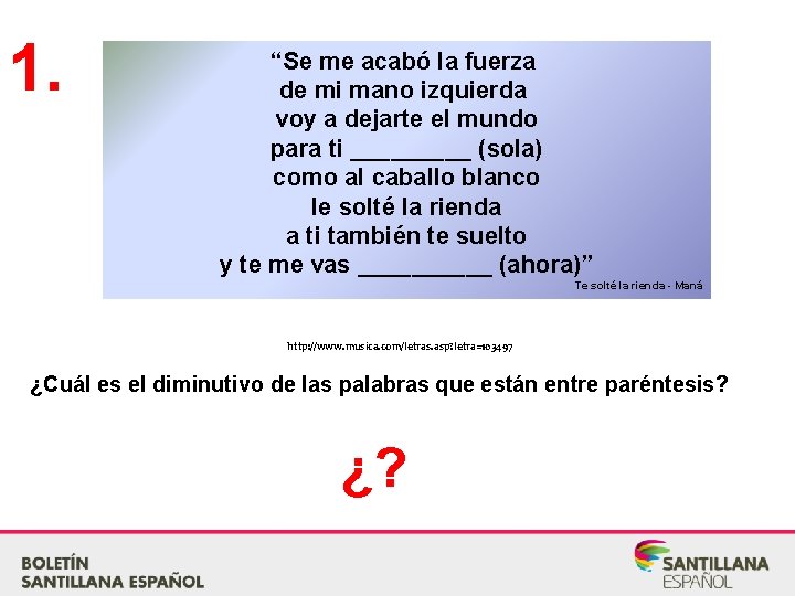 1. “Se me acabó la fuerza de mi mano izquierda voy a dejarte el