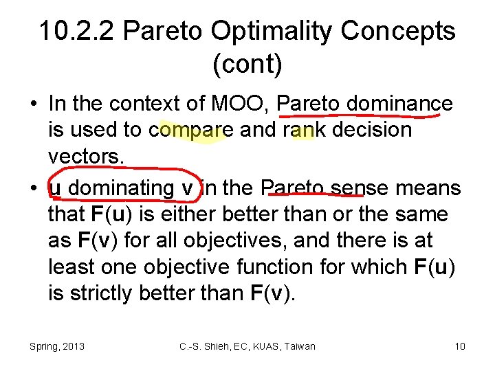 10. 2. 2 Pareto Optimality Concepts (cont) • In the context of MOO, Pareto