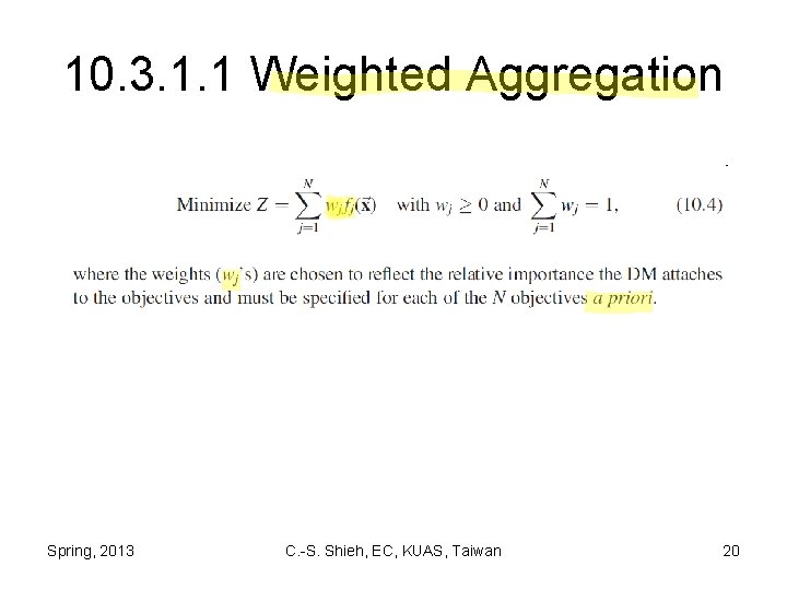 10. 3. 1. 1 Weighted Aggregation Spring, 2013 C. -S. Shieh, EC, KUAS, Taiwan