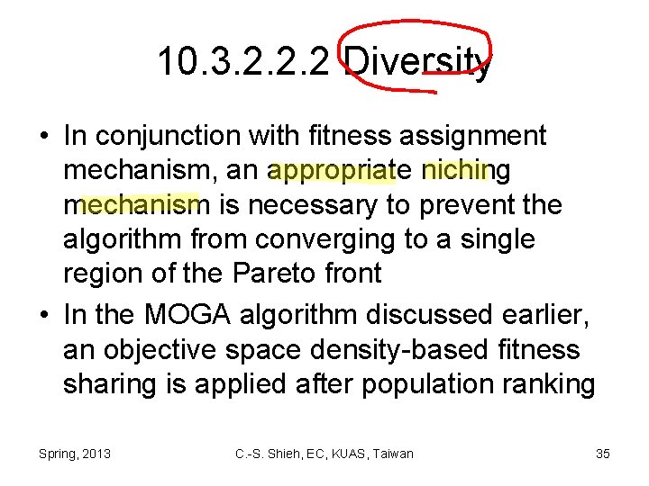 10. 3. 2. 2. 2 Diversity • In conjunction with fitness assignment mechanism, an